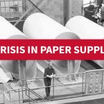 CRISIS IN PAPER SUPPLY