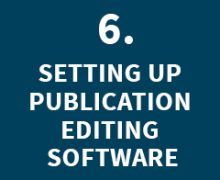 SETTING UP PUBLICATION EDITING SOFTWARE